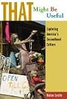 That Might Be Useful: Exploring America's Secondhand Culture That Might Be Useful: Exploring America's Secondhand Culture