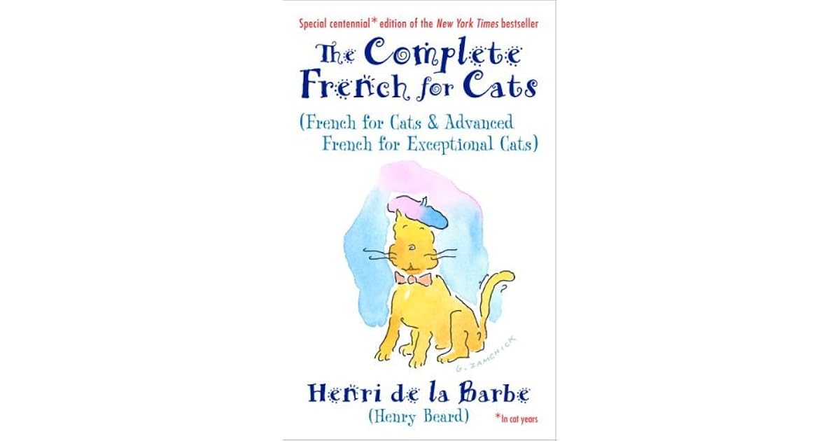 The Complete French for Cats French for Cats & Advanced French for