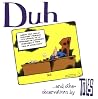 Duh...And Other Observations Duh...And Other Observations