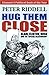 Hug Them Close: Blair, Clinton, Bush and the "Special Relationship"