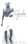 Gandhi by Geoffrey Ashe Gandhi by Geoffrey Ashe