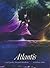 Atlantis: Lost Lands, Ancient Wisdom (Art and Imagination Series)