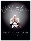 Paulding Farnham: Tiffany's Lost Genius (Hardcover)