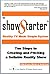 The Show Starter Reality TV Made Simple System: Ten Steps to Creating and Pitching a Sellable Reality Show