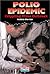 Polio Epidemic: Crippling Virus Outbreak (American Disasters)