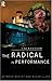The Radical in Performance