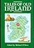 Tales of Old Ireland