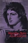 Masculine Desire: The Sexual Politics of Victorian Aestheticism