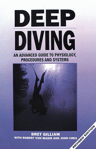 Deep Diving: An Advanced Guide to Physiology, Procedures and Systems (Paperback)