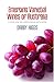 Emerging Varietal Wines of Australia: A guide for the adventurous winelover