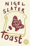 Toast by Nigel Slater