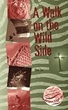 A Walk on the Wild Side