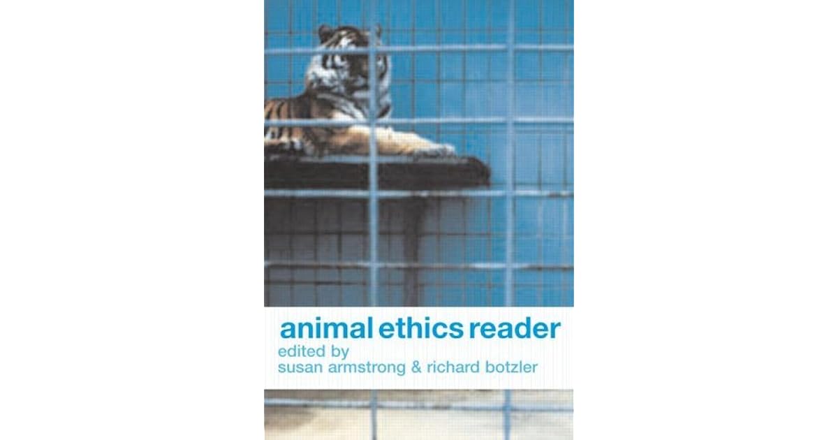 Animal Ethics Reader by Susan J. Armstrong