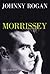 Morrissey by Johnny Rogan