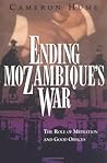 Ending Mozambique's War: The Role of Mediation and Good Offices