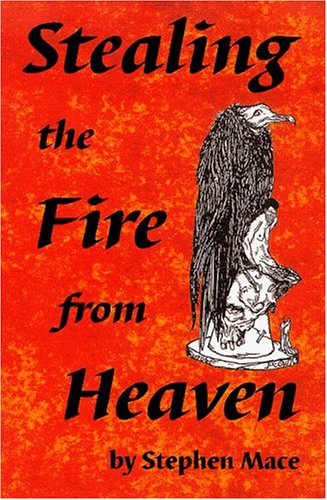 Stealing the Fire from Heaven (Paperback)