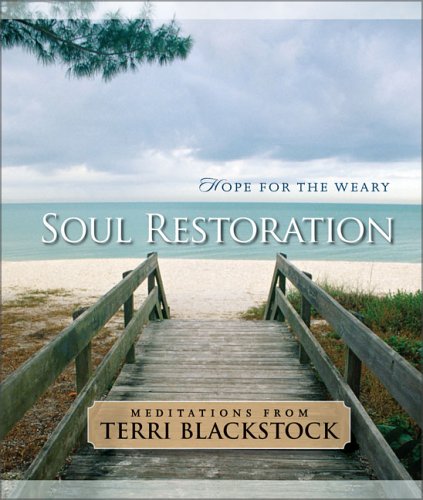 Soul Restoration: Hope for the Weary (Hardcover)