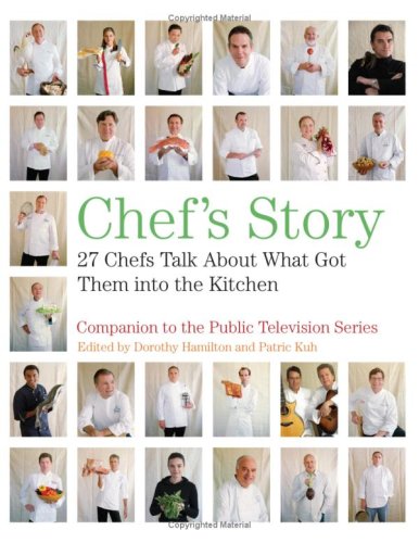 Chef's Story: 27 Chefs Talk About What Got Them into the Kitchen (Hardcover)