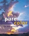 Pure Color: The Best of Pastel Pure Color: The Best of Pastel