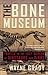 The Bone Museum by Wayne Grady