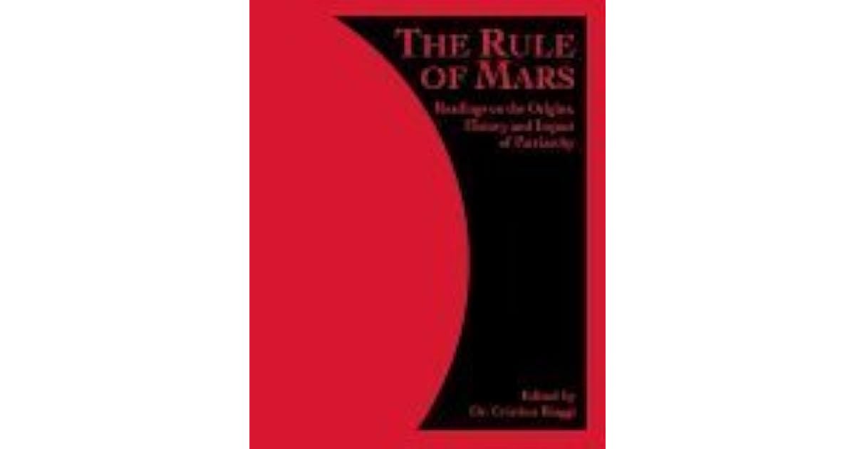 The Rule of Mars Readings on the Origins, History and Impact of
