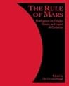 The Rule of Mars: Readings on the Origins, History and Impact of Patriarchy The Rule of Mars: Readings on the Origins, History and Impact of Patriarchy