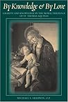 By Knowledge & By Love: Charity and Knowledge in the Moral Theology of St. Thomas Aquinas