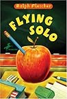Flying Solo by Ralph Fletcher
