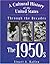 A Cultural History of the United States Through the Decades by Stuart A. Kallen