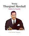 Young Thurgood Marshall: Fighter for Equality