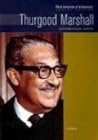 Thurgood Marshall: Supreme Court Justice (Black Americans Of Achievement) Thurgood Marshall: Supreme Court Justice (Black Americans Of Achievement)