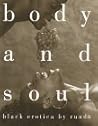 Body and Soul: Black Erotica