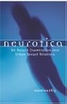 Neurotica: An Honest Examination Into Urban sexual Relations