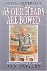 As Our Heads Are Bowed