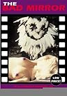 The Bad Mirror: A Creation Cinema Collection Reader