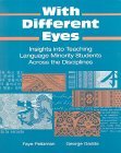 With Different Eyes: Insights into Teaching Language Minority Students Across the Disciplines (Paperback)