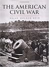 The American Civil War and the Wars of the Industrial Revolution (The History of Warfare)