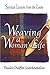 Weaving a Woman's Life: Spi...