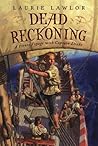 Dead Reckoning: A Pirate Voyage with Captain Drake