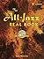 The All-Jazz Real Book (Bb Version)