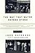 The Way That Water Enters Stone by John Dufresne The Way That Water Enters Stone by John Dufresne