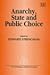 Anarchy, State And Public Choice by Edward P. Stringham