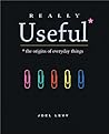 Really Useful: The Origins of Everyday Things
