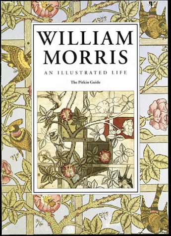 William Morris : An Illustrated Life (Pitkin Guides)