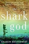 The Shark God by Charles Montgomery