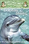 Dolphins And Sharks by Mary Pope Osborne