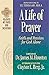 A Life of Prayer: Faith and...