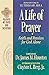 A Life of Prayer by James M. Houston