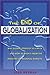 The End of Globalization: Why Global Strategy Is a Myth & How to Profit from the Realities of Regional Markets