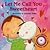 Let Me Call You Sweetheart (Sing-Along Storybook)